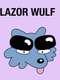 Lazor Wulf : Season 1