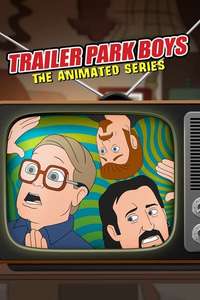 Trailer Park Boys: The Animated Series - Posters