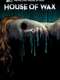 Movie Life: House of Wax