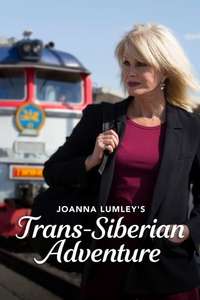 Joanna Lumley's Trans-Siberian Adventure - Poster