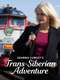 Joanna Lumley's Trans-Siberian Adventure