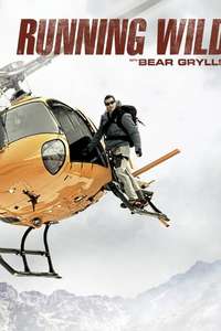 Running Wild with Bear Grylls - Posters