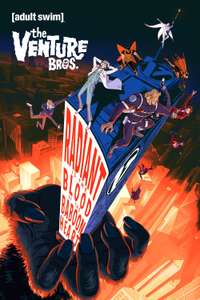 The Venture Bros.: Radiant Is the Blood of the Baboon Heart - Posters
