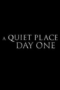 A Quiet Place: Day One - Posters
