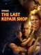 The Last Repair Shop