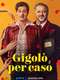 Gigolò per caso