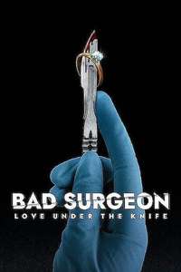 Bad Surgeon: Love Under the Knife - Posters