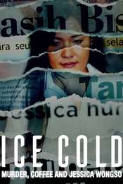 Ice Cold: Murder  Coffee and Jessica Wongso