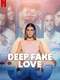 Deep Fake Love