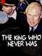 The King Who Never Was : Season 1