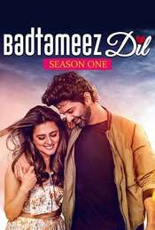 Badtameez Dil Season 1