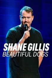Shane Gillis: Beautiful Dogs