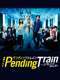 Pending Train : Season 1