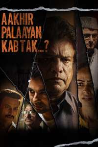 Aakhir Palaayan Kab Tak..? - Posters