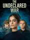 The Undeclared War