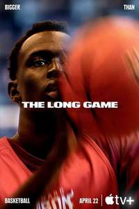 The Long Game: Bigger Than Basketball - Posters