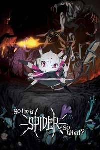 So I'm a Spider  So What? - Posters
