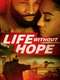 Life Without Hope