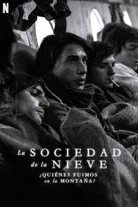 Society of the Snow: Who Were We on the Mountain? - Poster