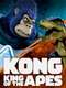 Kong: King of the Apes