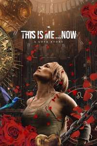 This Is Me… Now: A Love Story - Poster