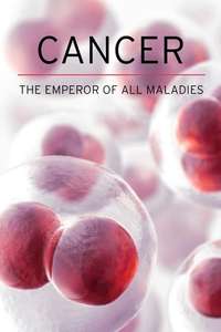 Cancer: The Emperor of All Maladies - Posters