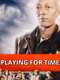 Playing for Time
