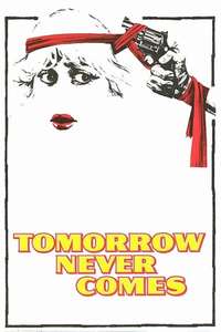 Tomorrow Never Comes - Poster