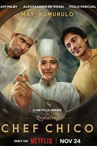Replacing Chef Chico - Poster
