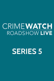 Crimewatch Roadshow Series 5