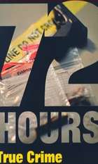 72 Hours: True Crime