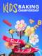 Kids Baking Championship : Season 12