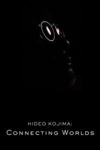 Hideo Kojima: Connecting Worlds - Posters