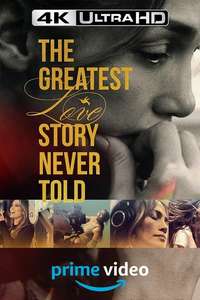 The Greatest Love Story Never Told - Posters