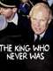 The King Who Never Was