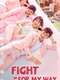 Fight For My Way