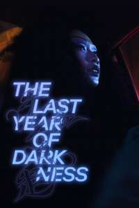 The Last Year of Darkness - Posters