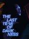 The Last Year of Darkness