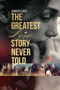 The Greatest Love Story Never Told - Posters