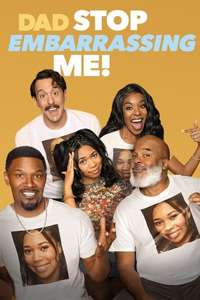 Dad Stop Embarrassing Me! - Posters
