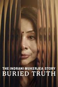 The Indrani Mukerjea Story: Buried Truth - Poster