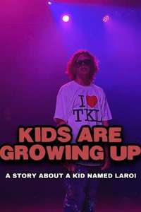 Kids Are Growing Up: A Story About a Kid Named Laroi - Posters