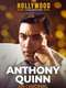 Anthony Quinn: An Original