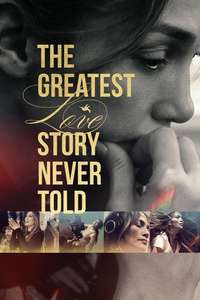 The Greatest Love Story Never Told - Posters