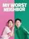 My Worst Neighbor