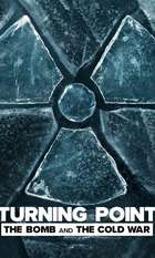 Turning Point: The Bomb and the Cold War