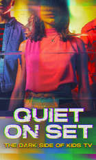 Quiet on Set: The Dark Side of Kids TV
