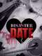 Disaster Date
