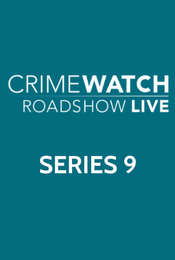 Crimewatch Roadshow Series 9