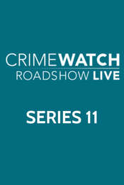 Crimewatch Roadshow Series 11